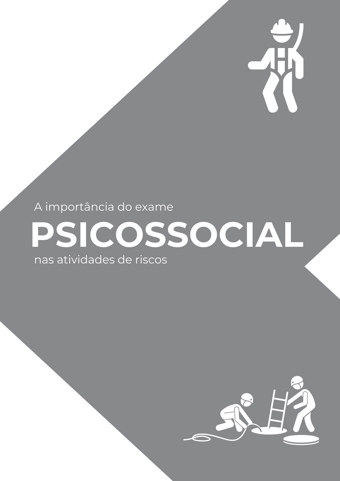 Ebook - A IMPORTÂNCIA DO EXAME PSICOSSOCIAL NAS ATIVIDADES DE RISCO